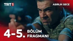 Asırlık Gece 4. ve 5. Bölüm Fragmanı